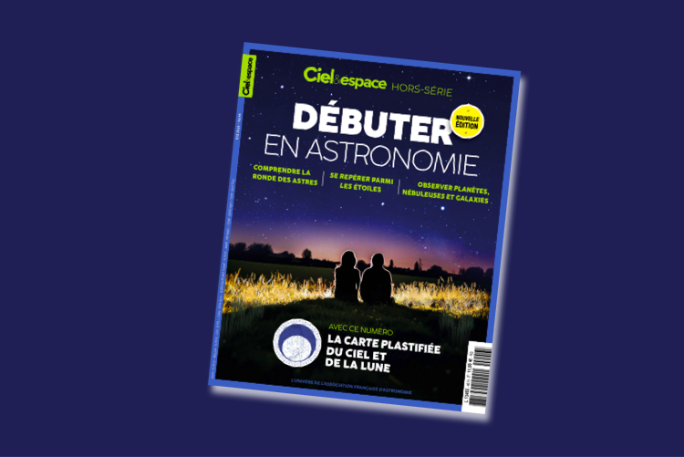 Hors-série Débuter en astronomie avec Ciel & Esapce